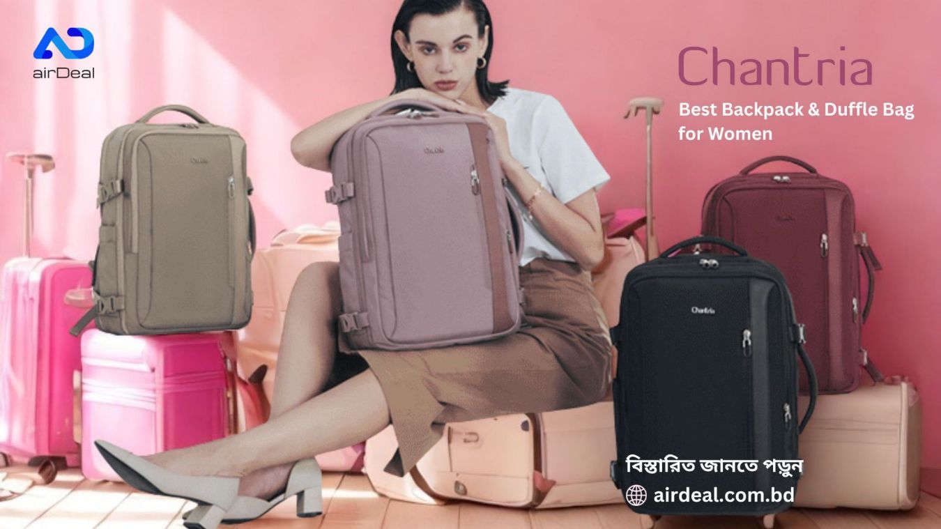 Chantria: Women’s Premium Backpack & Duffle Bag in Bangladesh at Best Price
